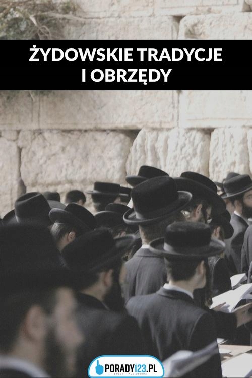 Żydowskie obrzędy i tradycje - głównie weselne - e