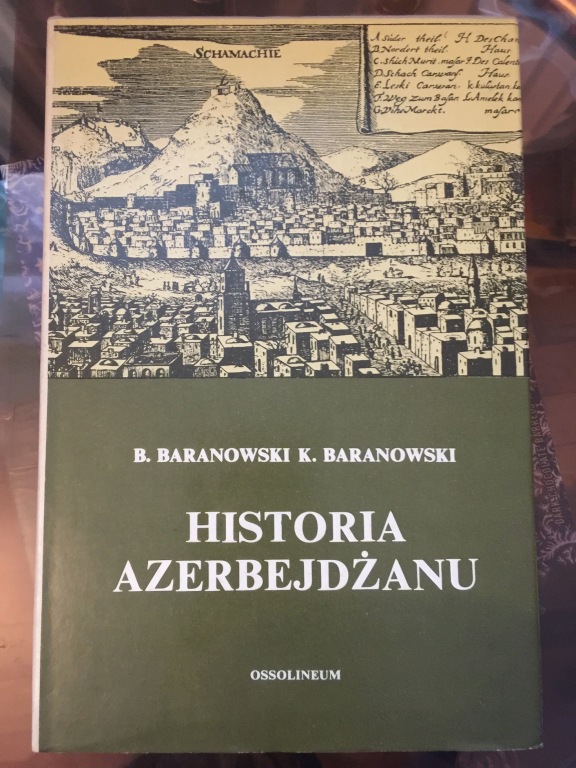 Historia Azerbejdżanu B.Baranowski K.Baranowski