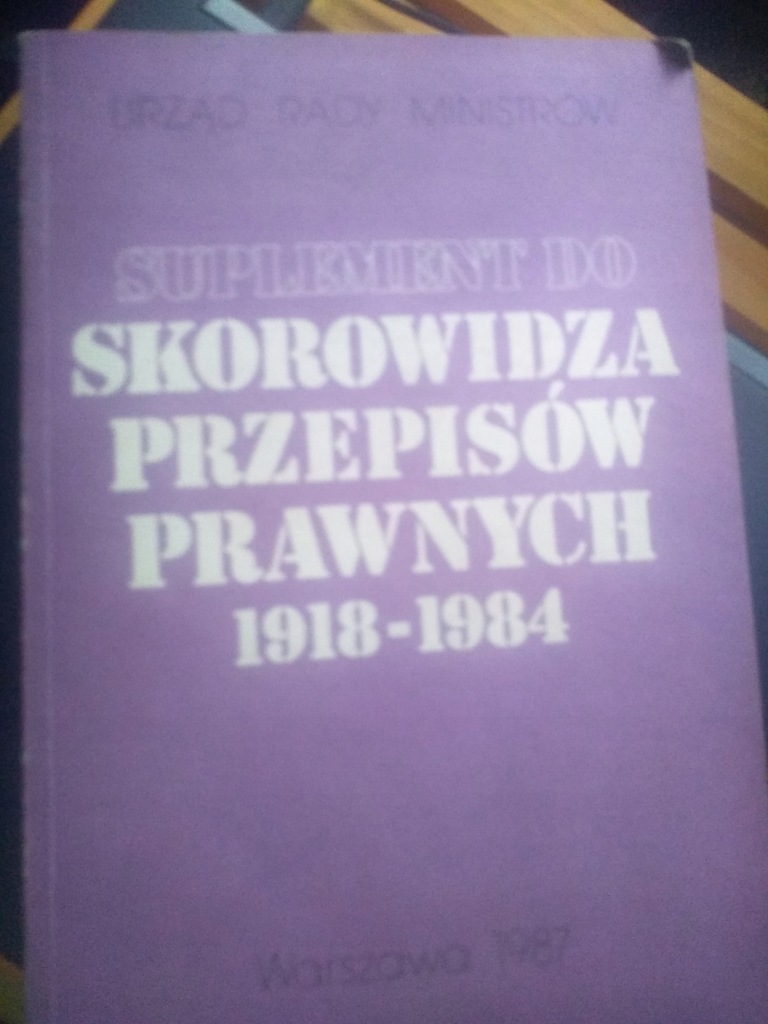 Suplement do Skorowidza Przepisów Prawnych 1918-1984