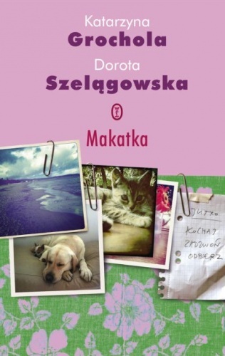 "Makatka" K.Grochola, D.Szelągowska