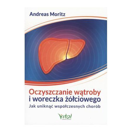 Oczyszczanie wątroby i woreczka żółciowego watroba