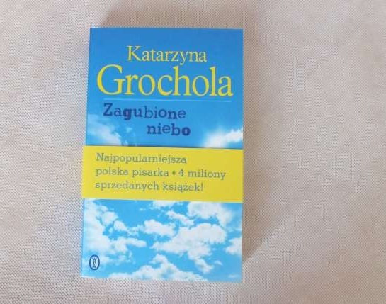 Książka Katarzyna Grochola " Zagubione  Niebo "
