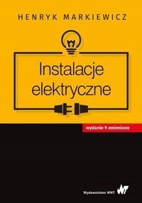 Instalacje elektryczne, Henryk Markiewicz wyd.9