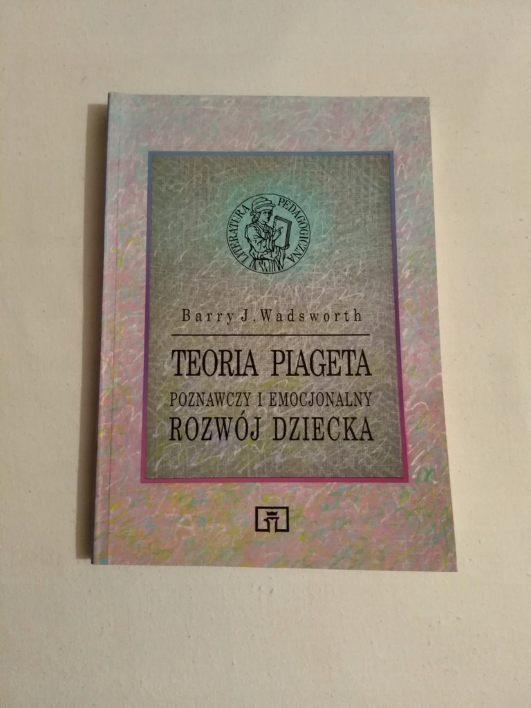 Teoria Piageta Poznawczy i emocjonalny Wadsworth