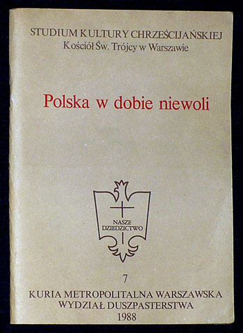 Polska w dobie niewoli - Wyd. Kościół Św. Trójcy