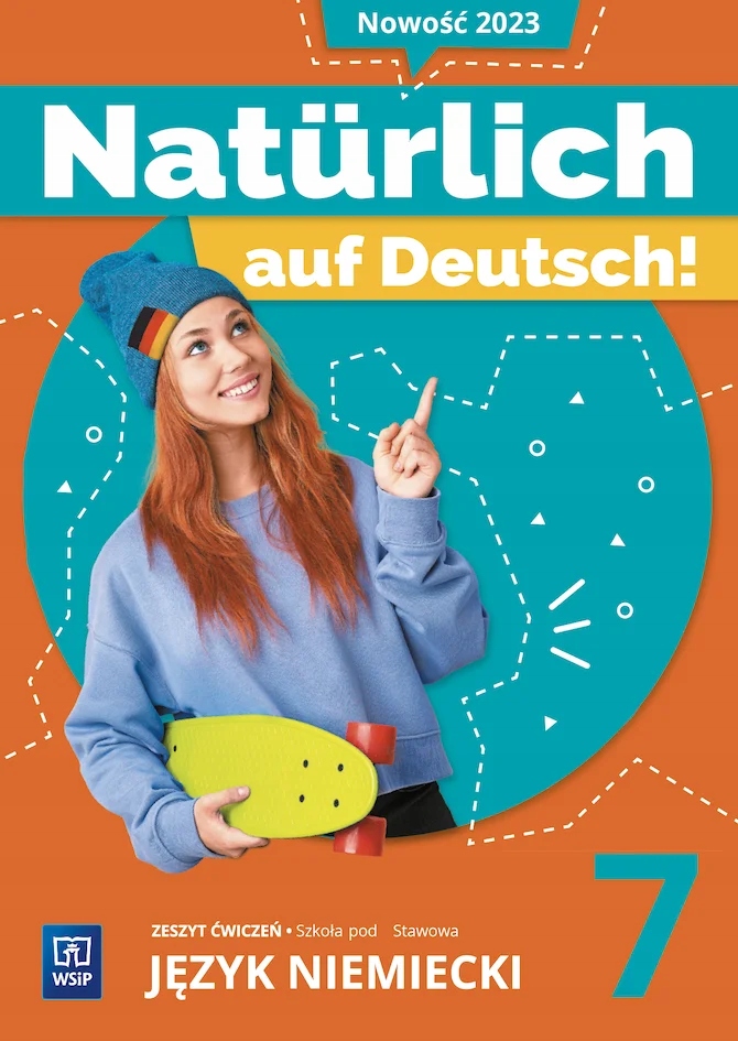 Natürlich auf Deutsch! Niemiecki klasa 7 Ćwiczenia