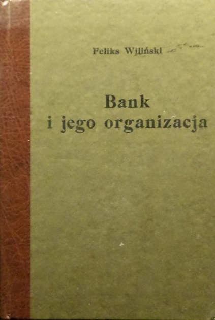 F. Wiliński - Bank i jego organizacja