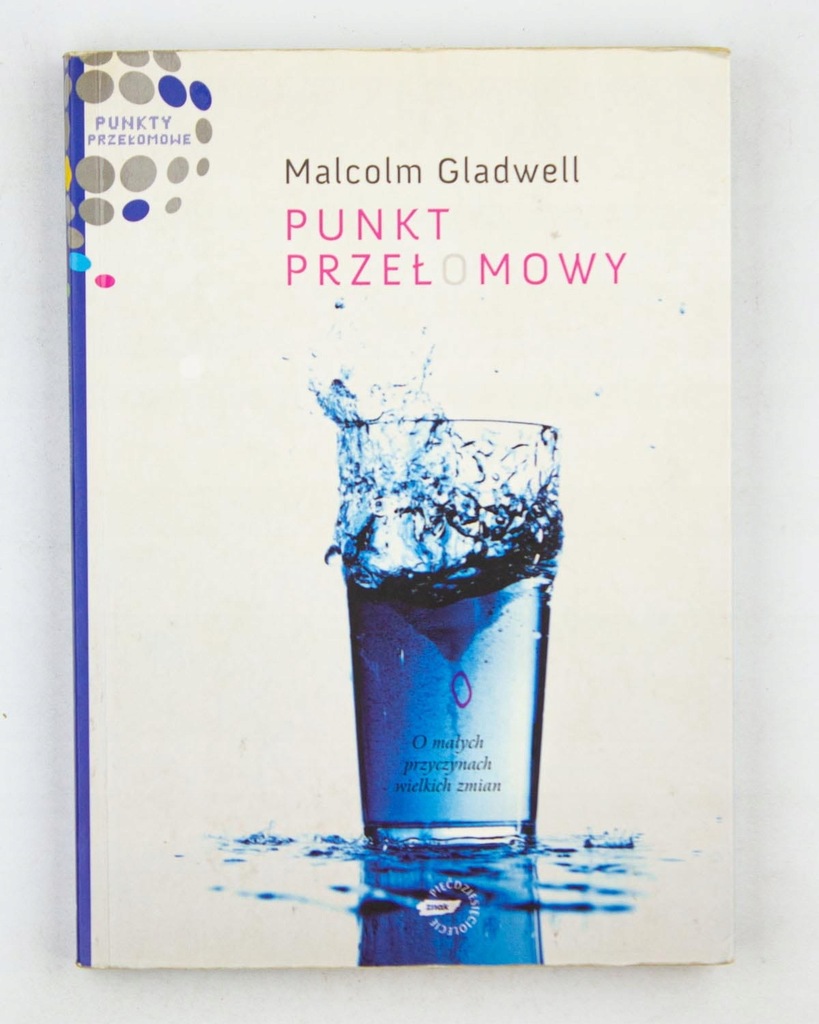 Punkt przełomowy, Gladwell M.