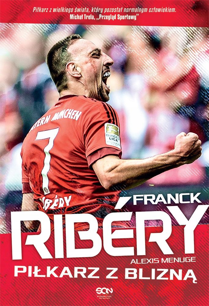 Franck Ribery. Piłkarz z blizną Alexis Menuge