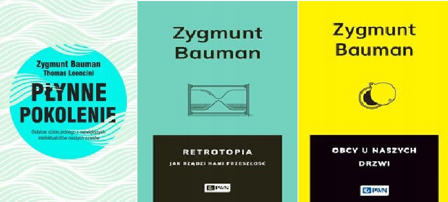 Płynne pokolenie + Retrotopia + Obcy Bauman