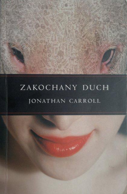 Jonathan Carroll - Zakochany duch