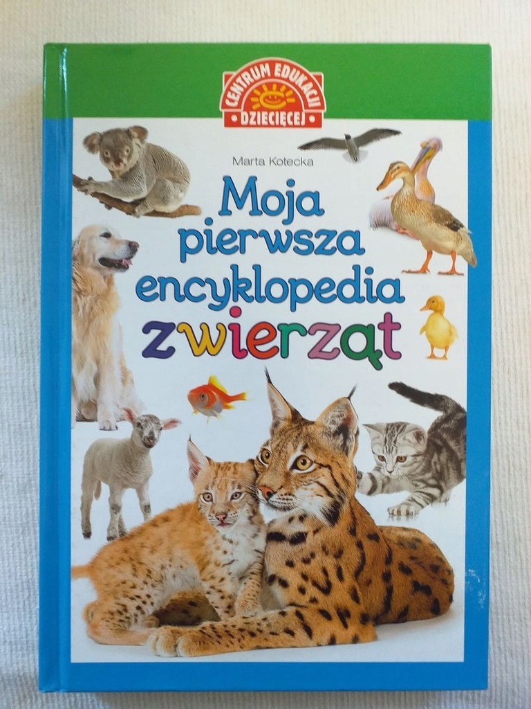 Moja pierwsza encyklopedia zwierząt Marta Kotecka /QV1419
