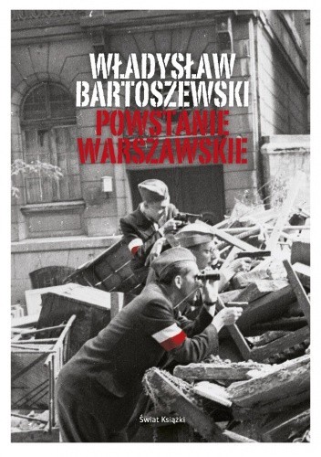 Władysław Bartoszewski Powstanie Warszawskie