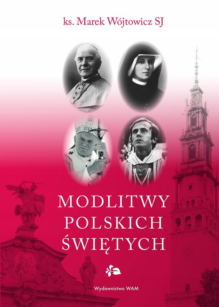 MODLITWY POLSKICH ŚWIĘTYCH MAREK WÓJTOWICZ