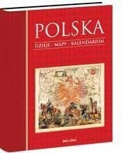 Polska. Dzieje mapy kalendarium Bogusław Brodecki