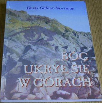 BÓG UKRYŁ SIĘ W GÓRACH * GALANT-NORTMAN nowa