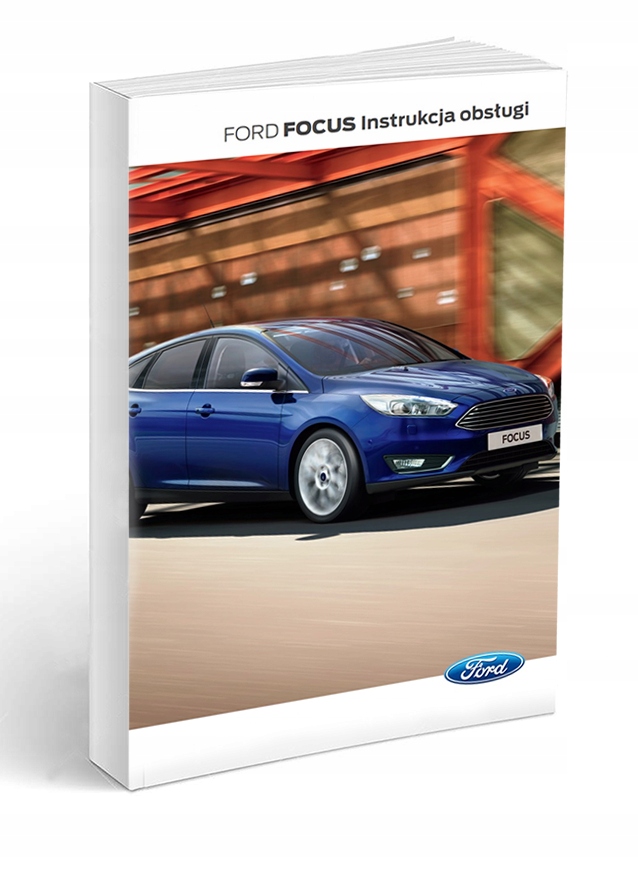 Ford Focus 4d 5d Kombi od 2015 Lift Instrukcja Obs