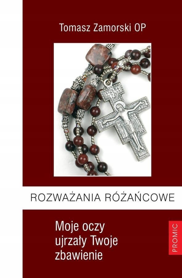 ROZWAŻANIA RÓŻAŃCOWE. MOJE OCZY UJRZAŁY ...