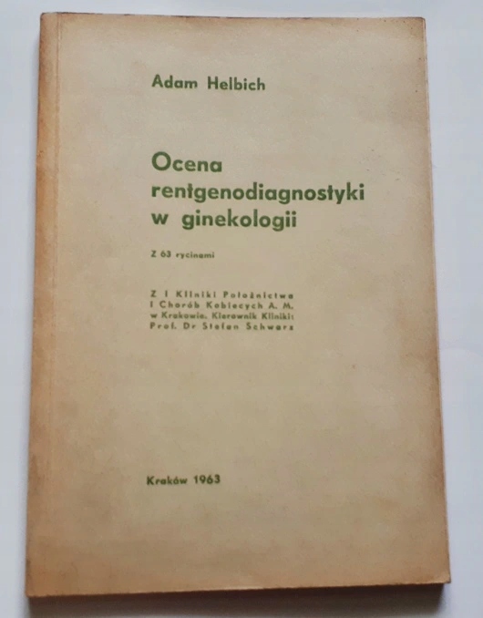 OCENA RENTGENODIAGNOSTYKI W GINEKOLOGII A. HELBICH