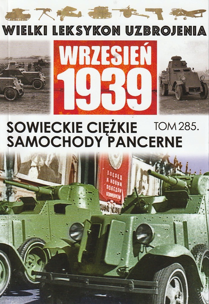 Wielki Leksykon Uzbrojenia 285 Sowieckie Ciężkie Samochody Pancerne