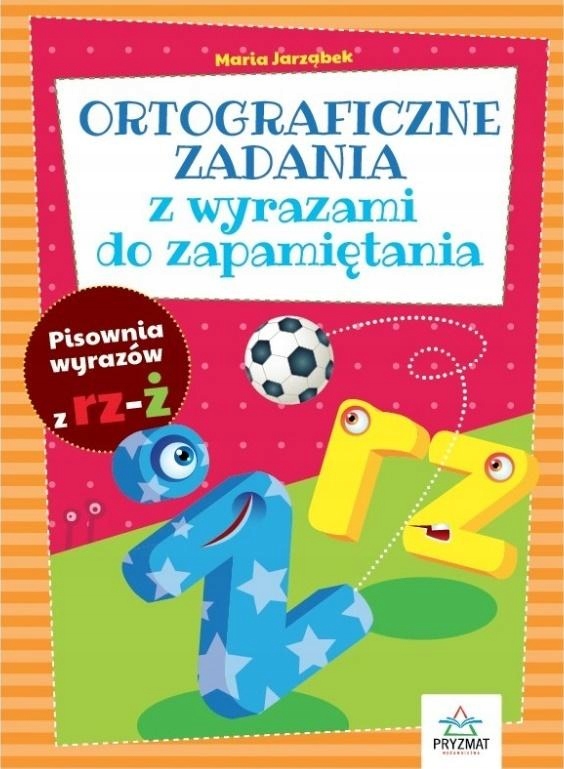 Ortograficzne zad. z wyrazami do zapamiętania RZ-Ż