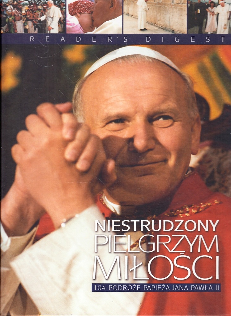 Niestrudzony pielgrzym miłości