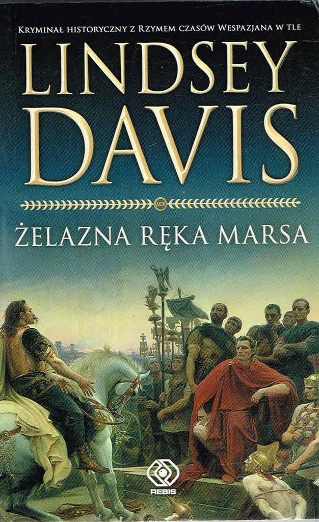 == Lindsey Davis - Żelazna ręka Marsa RZYM ==