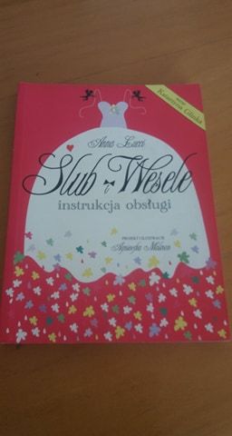 Ślub i Wesele instrukcja obsługi - Anna Lucci