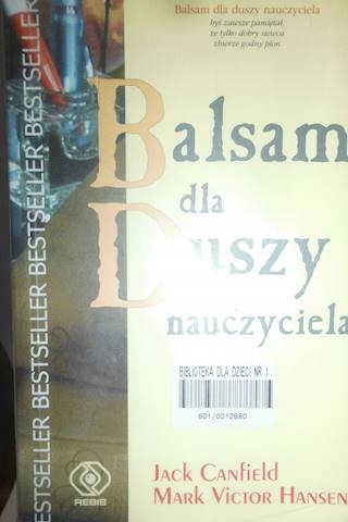 Balsam dla duszy nauczyciela - Jack Canfield