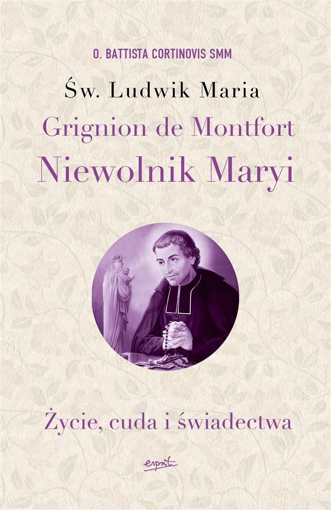 ŚW.LUDWIK MARIA GRIGNION DE MONTFORT. NIEWOLNIK..