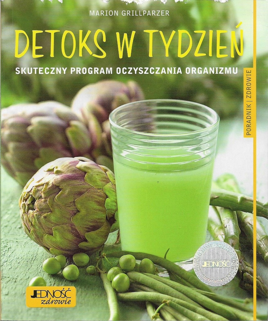 Grillparzer Detoks w tydzień Skuteczny program oczyszczania organizmu [spis