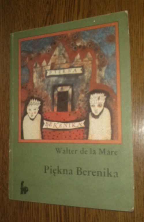 Walter De La Mare - Piękna Berenika.