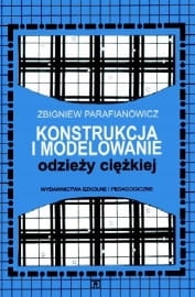 Konstrukcja i modelowanie odzieży ciężkiej. WSiP.