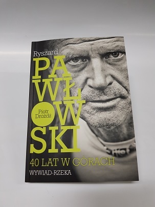 R.Pawłowski-40 lat w górach.Wywiad-rzeka+dedykacja