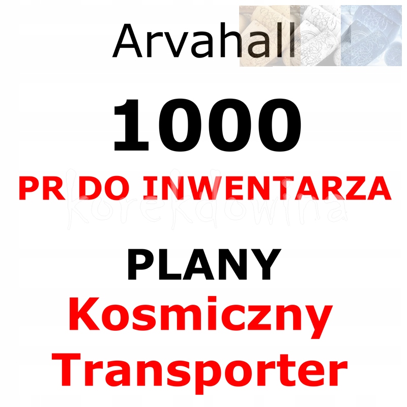 A 1000PR + PLANY KOSMICZNY TRANSPORTER Arvahall