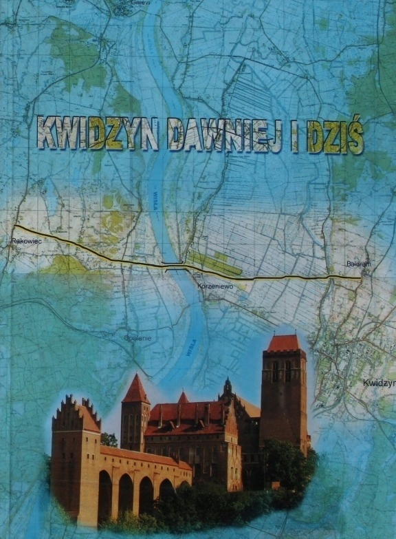 Kwidzyn dawniej i dziś