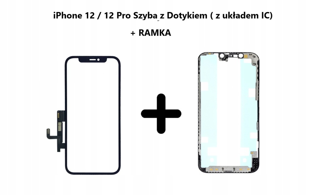 Szyba z dotykiem z układem IC + Ramka iPhone 12 / 12 Pro