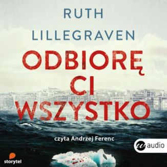 Odbiorę ci wszystko. Audiobook MP3