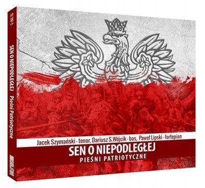 SEN O NIEPODLEGŁEJ: PIEŚNI PATRIOTYCZNE SOLITON