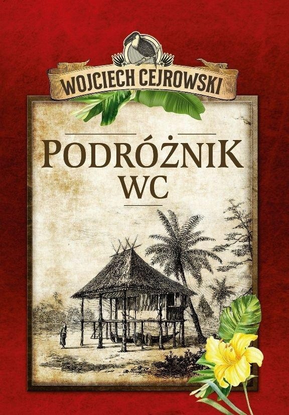 PODRÓŻNIK WC W.2, WOJCIECH CEJROWSKI