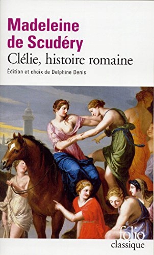Madeleine de Scudery - Clelie, Histoire Romaine: T
