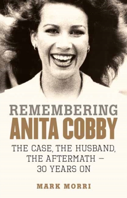 Remembering Anita Cobby: The Case, the Husband, th