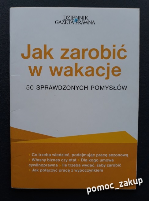 JAK ZAROBIĆ W WAKACJE.50 SPRAWDZONYCH POMYSŁÓW