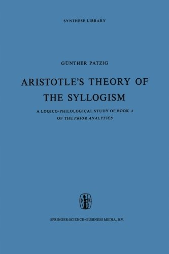 Patzig, G. Aristotle's Theory of the Syllogism: A