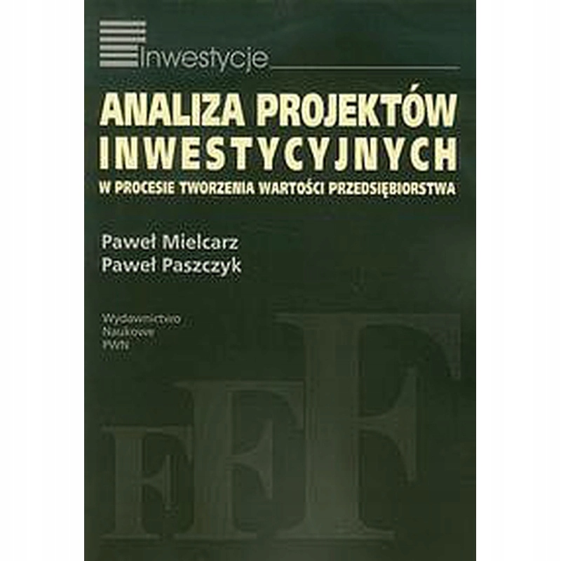 Analiza projektów inwestycyjnych w