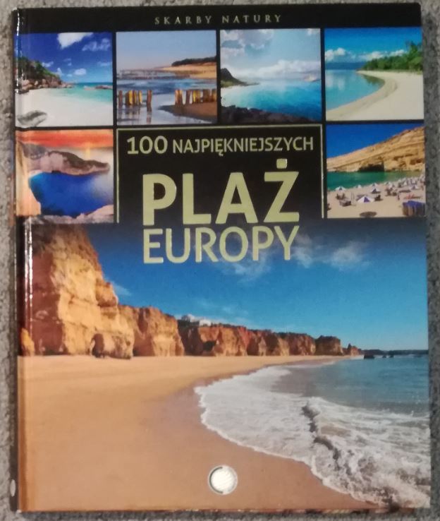 100 najpiękniejszych plaż Europy - skarby natury