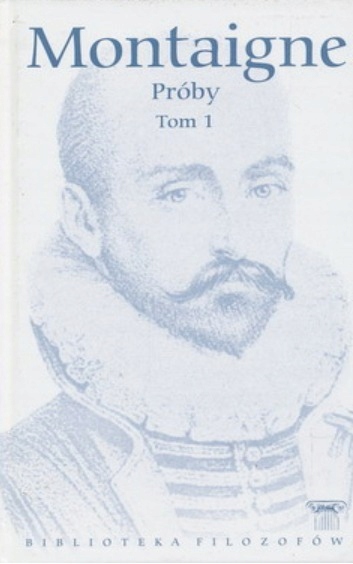 Montaigne - Próby Tom 1