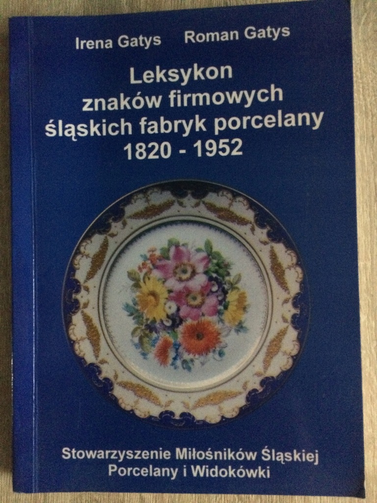 Leksykon znaków firmowych śląskich fabryk porcelan