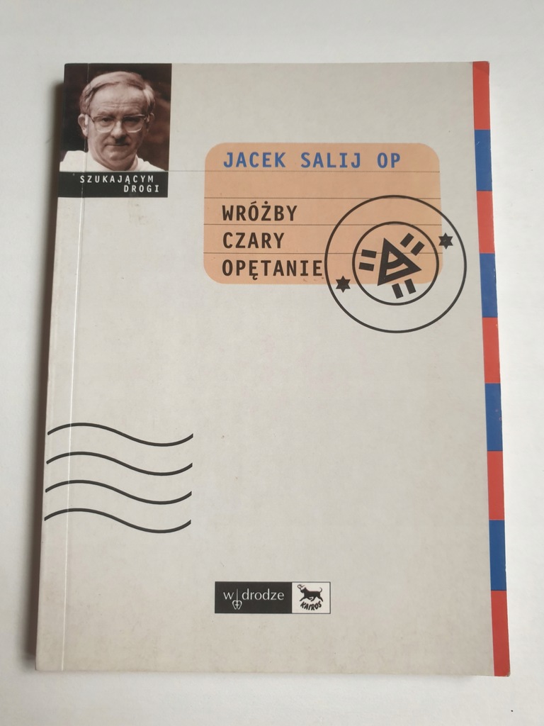 WRÓŻBY, CZARY, OPĘTANIE Jacek Salij