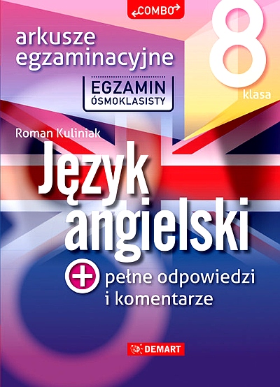 ARKUSZE EGZAMINACYJNE Z JĘZYKA ANGIELSKIEGO DLA 8-KLASISTY